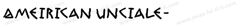 Ameirican Unciale字体转换